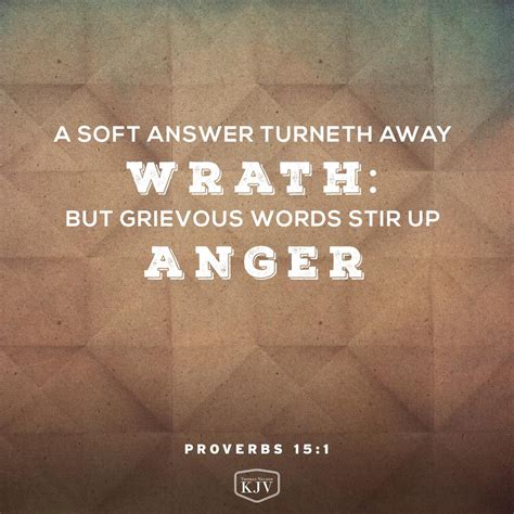 A Soft Answer Turns Away Wrath But A Harsh Word Stirs Up Anger Bible
