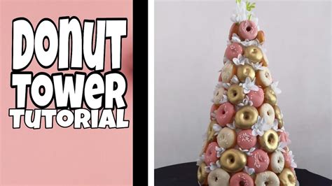 Donut Tower Tutorial Sweet Escape Recipes Youtube