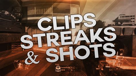 Clips Streaks And Shots Youtube