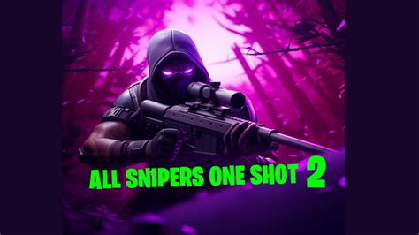 All Snipers One Shot 2 Sebasaar Fortnite Creative Map Code