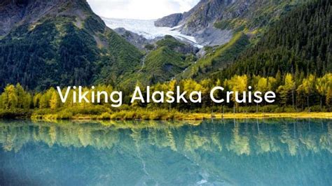Viking Alaska Cruise Alaska And Inside Passage Cruise Travel Outlet