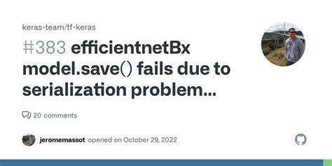 EfficientnetBx Model Save Fails Due To Serialization Problem With Tf Issue
