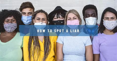 How To Spot A Liar Unmasking Deception Atonibai