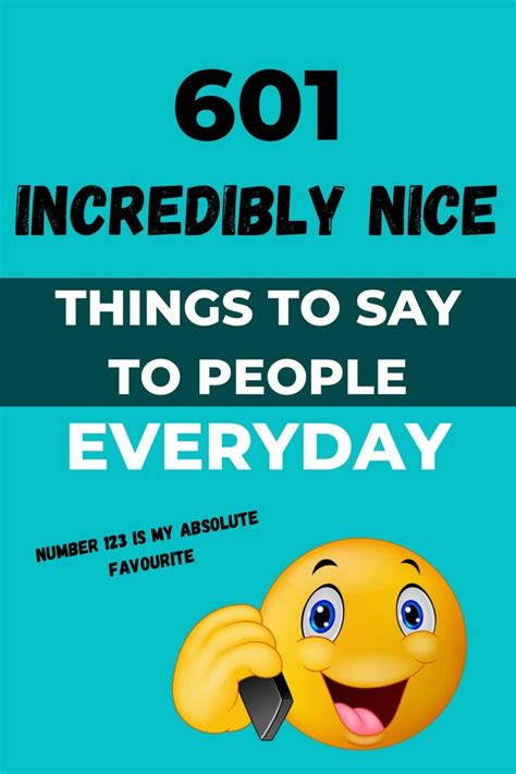 601 Incredibly Nice Things To Say To People Everyday Thegrowthreactor