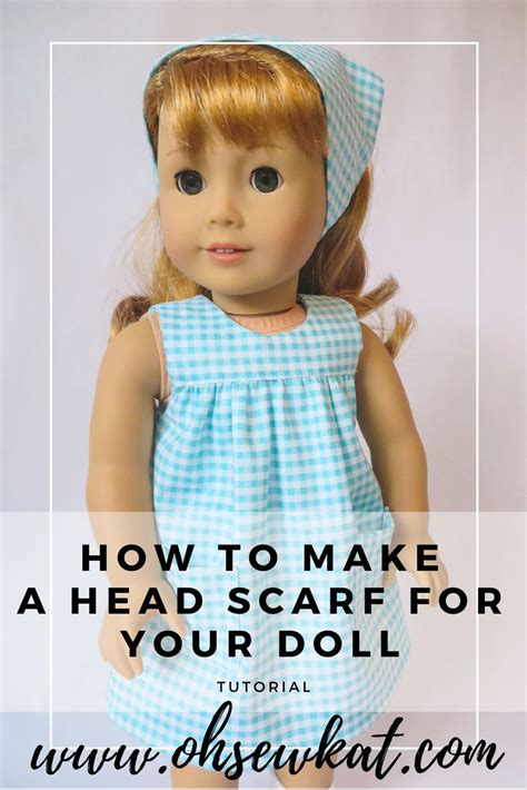 How To Make A Bandana Or Summer Head Scarf For 18 Inch Dolls A Quick