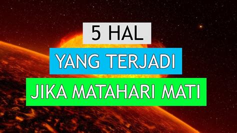 Baginda rasullullah s.a.w bersabda : INILAH TANDA-TANDA YANG TERJADI JIKA MATAHARI MATI ...