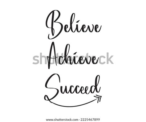 Believe Achieve Succeed Inpirational Motivational Quote Stock Vector