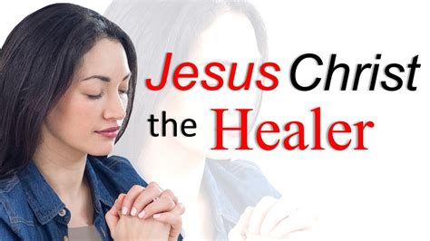 Jesus Christ The Healer Bible Preaching Youtube