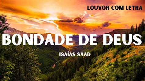 Bondade De Deus Letra Isa As Saad Musicagospel Bondadededeus