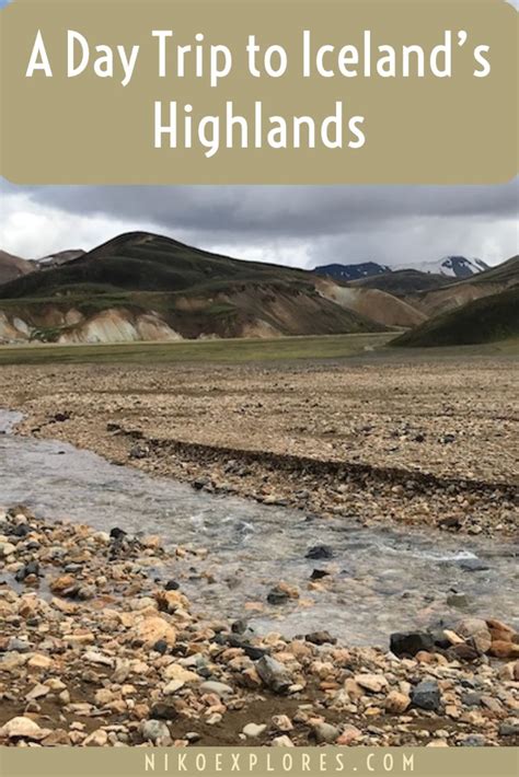 A Recap Of A Tour To Icelands Highlands Hiking Geothermal Activity