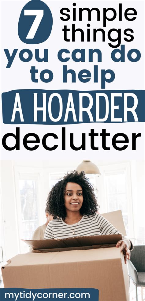 How To Help A Hoarder Declutter And Clean Up 7 Decluttering Ideas