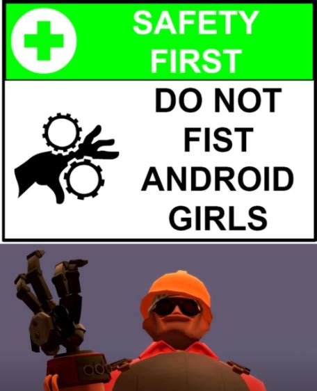 no one has the power to stop engineer fisting android girls do not fist android girls know