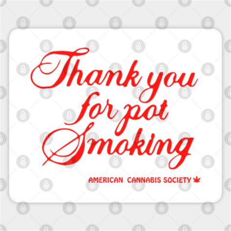 Thank You For Pot Smoking Weed Sticker Teepublic