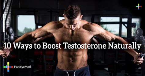 10 Ways To Boost Testosterone Naturally Positivemed