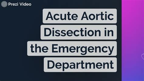 Acute Aortic Dissection In The Emergency Department By Zara Zaman On