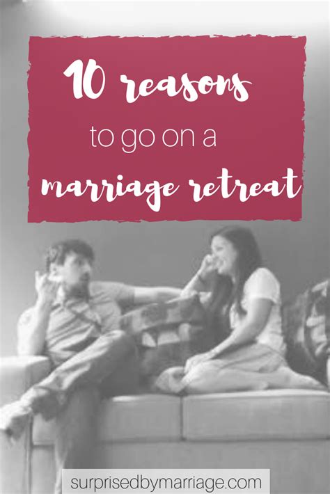 Every Couple Should Go On A Marriage Retreat Here Are 10 Reasons Why
