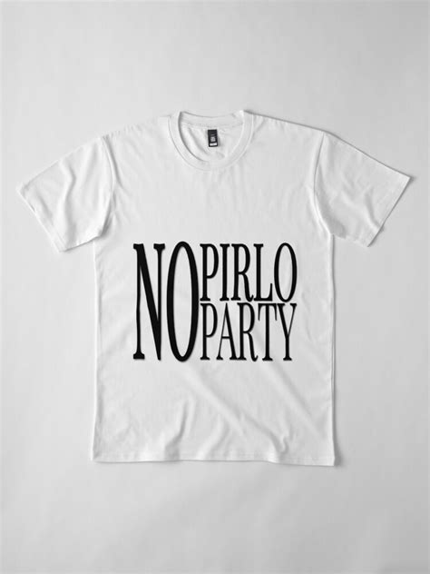 No Pirlo No Party T Shirt By Yomaofficial Redbubble Female Models
