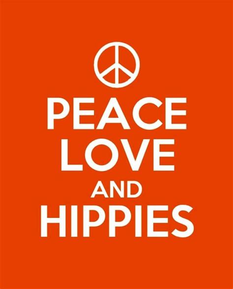 ☮ American Hippie Quotes ~ Peace Love And Hippies Peace Love