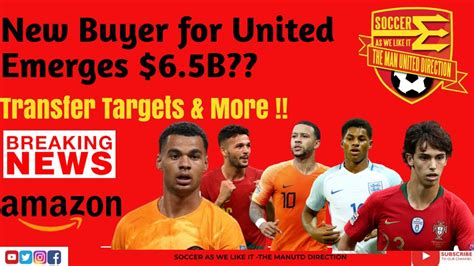 Breaking News - Amazon Looking To Buy Manutd - Latest Transfer - Gakpo