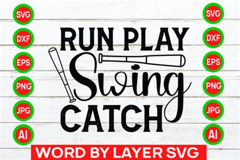 3 Run Play Swing Catch Svg Cut File Designs And Graphics