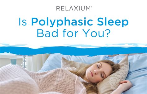 Relaxium Is Polyphasic Sleep Bad For You