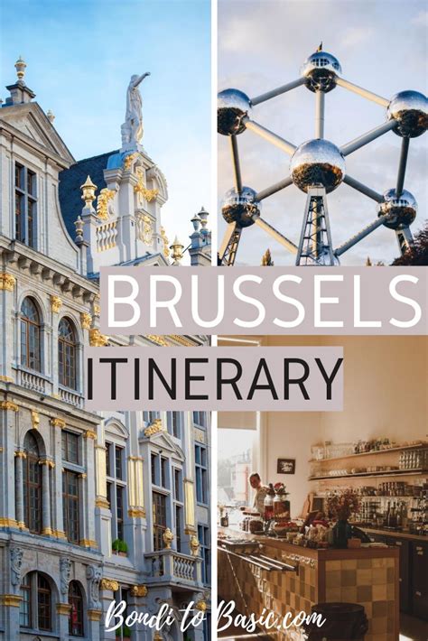things to see in brussels in 2 days an itinerary belgium travel road trip europe travel