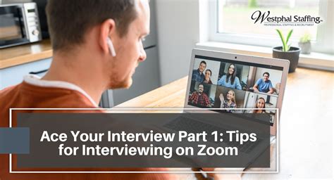 Ace Your Interview Part 1 Tips For Interviewing On Zoom Westphal
