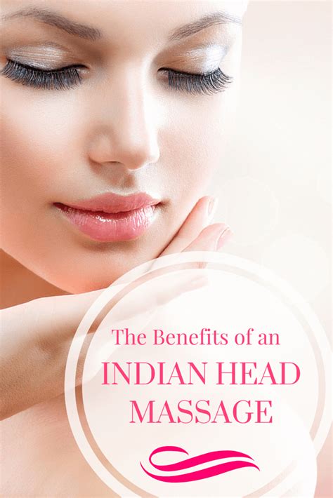 Benefits Of Indian Head Massage For Your Massage Needs Head Massage
