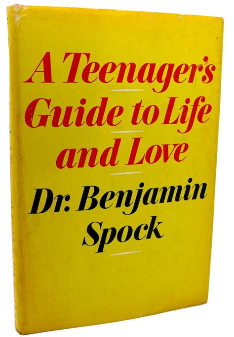 A Teenagers Guide To Life And Love Benjamin Spock First Edition