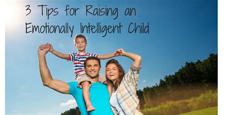 3 Tips For Raising An Emotionally Intelligent Child Greenwood