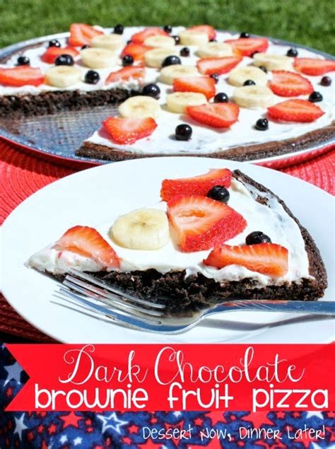 Dark Chocolate Brownie Fruit Pizza Dessert Now Dinner Later