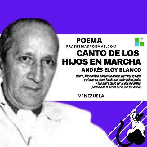 Canto De Los Hijos En Marcha De Andrés Eloy Blanco Poema Frases