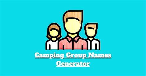 Catchy Camping Group Names Generator Redonames