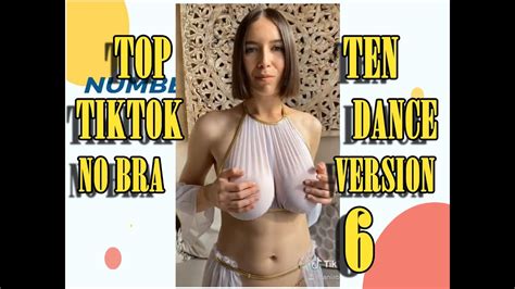 NO BRA VERSION TOP TEN TIKTOK DANCE 6 NoBraChallenge YouTube