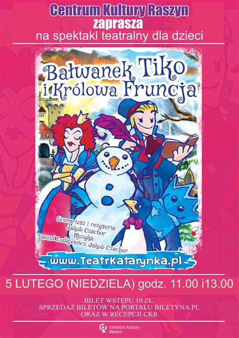 Spektakl dla dzieci Bałwanek Tiko i Królowa Fruncja Teatru Katarynka Bilety Online Opis