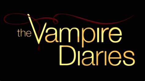 The Vampire Diaries Génerique Opening Logo Theme Youtube