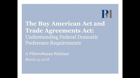 Overview Of The Buy American Act And Trade Agreements Act Pm Webinar