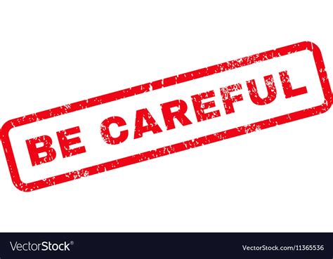 Be Careful Text Rubber Stamp Royalty Free Vector Image