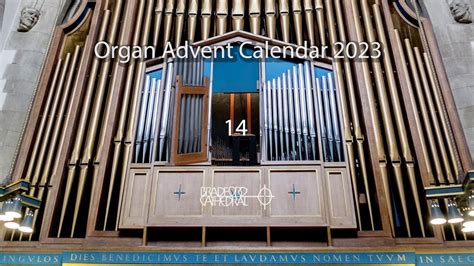 Bradford Cathedral Organ Advent Calendar Day 14 Youtube