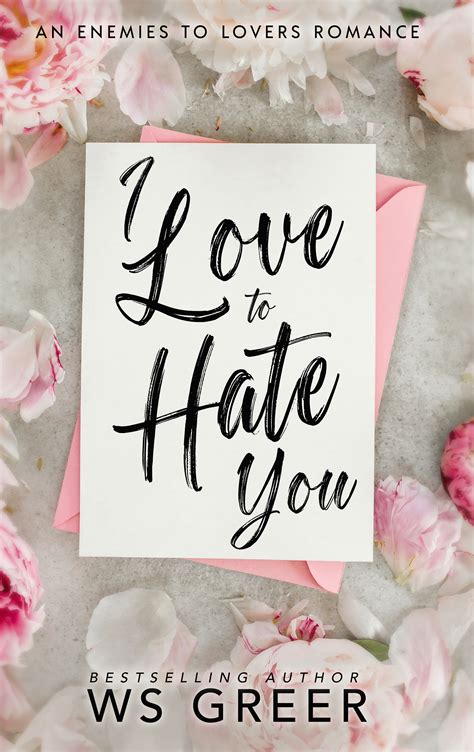 i love to hate you by w s greer goodreads