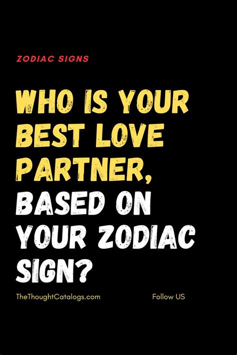 Who Is Your Best Love Partner Based On Your Zodiac Sign In 2023 Zodiac Signs Zodiac Mind