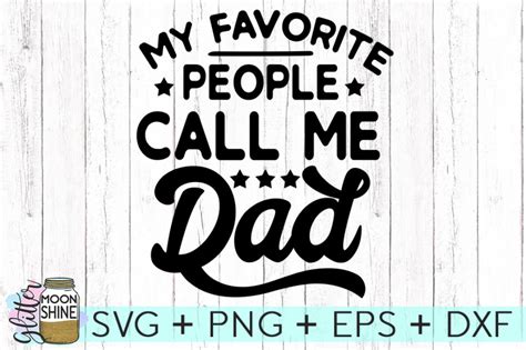 My Favorite People Call Me Dad Svg Dxf Png Eps Cutting