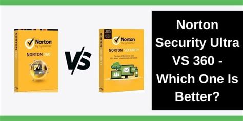 Difference Between Norton Security Ultra Vs 360 2023