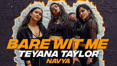 Teyana Taylor Bare Wit Me Dance Video Navya Big Dance Youtube
