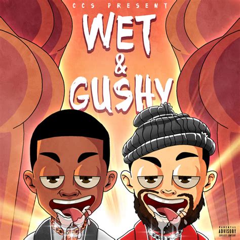 Wet And Gushy Single By Ccskingpat Spotify