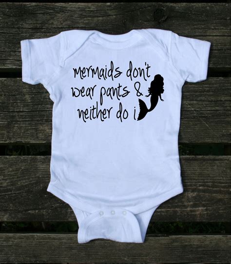Mermaids Dont Wear Pants And Neither Do I Baby Girls Etsy