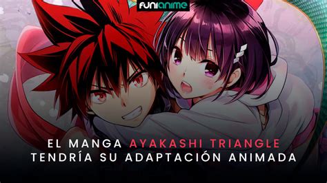 El Manga Ayakashi Triangle Tendría Su Adaptación Animada Funianime La