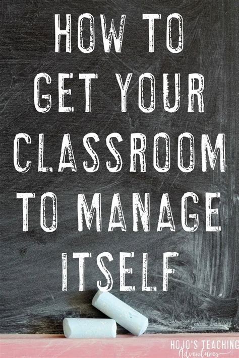 getting your classroom to manage itself hojo s teaching teaching classroom management