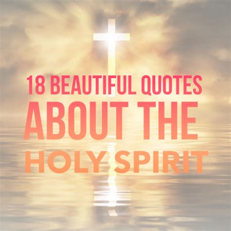 18 Beautiful Quotes About The Holy Spirit