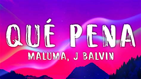 Maluma J Balvin Qué Pena Letralyrics Youtube